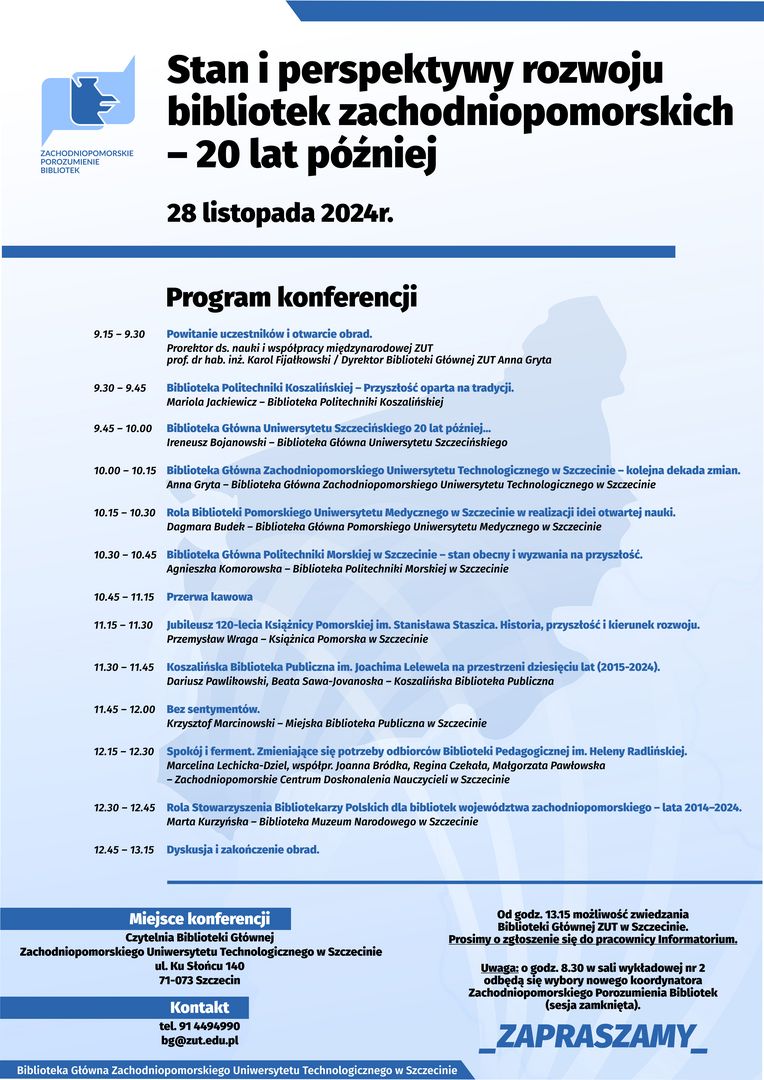 Program konferencji w Bibliotece Głównej &quot;Stan i perspektywy rozwoju bibliotek zachodniopomorskich - 20 lat później&quot;