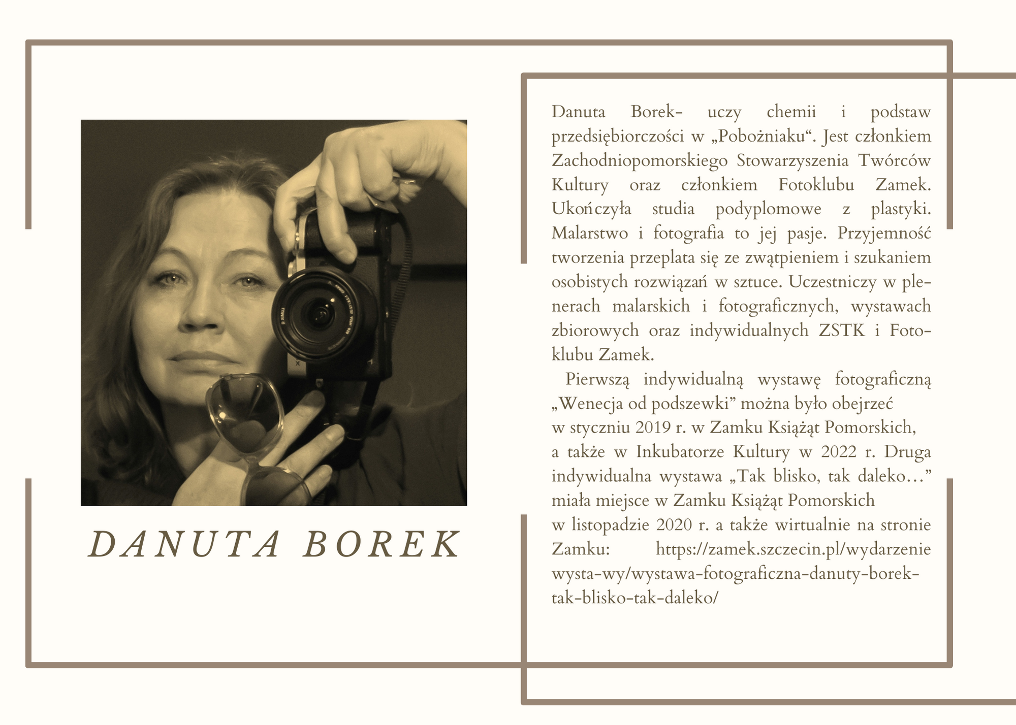 Informacje na temat autorki wystawy &quot;Tak blisko, tak daleko...&quot; Danucie Borek z jej zdjęciem z aparatem fotograficznym