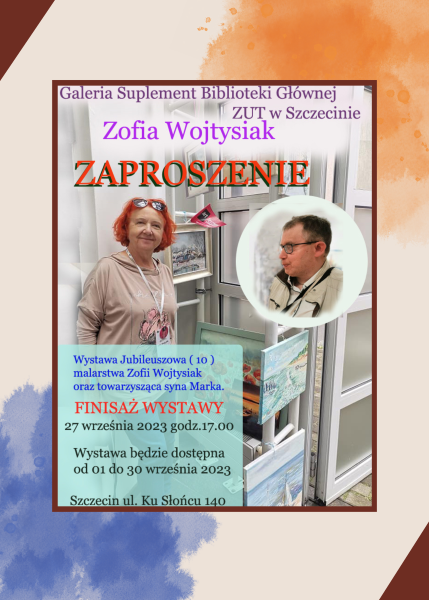 Zaproszenie na wystawę malatstwa Zofii Wojtysiak i Marka Wojtysiaka oraz na jej finisaż